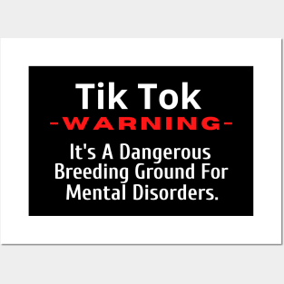 TkTok-A Dangerous Breeding Ground for Mental Disorders Posters and Art